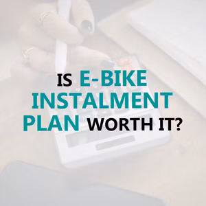 E-Bike Instalment Plan Worth It - Explore Benefits